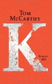 Tom McCarthy: 'K' 