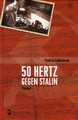 50 Hertz gegen Stalin